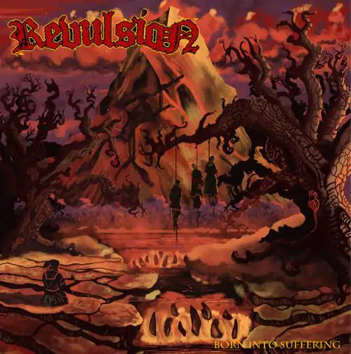 Revulsion (UK) : Born into Suffering